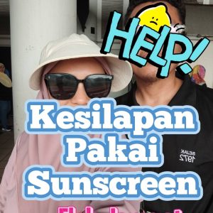 kesilapan pakai sunscreen jeragat
